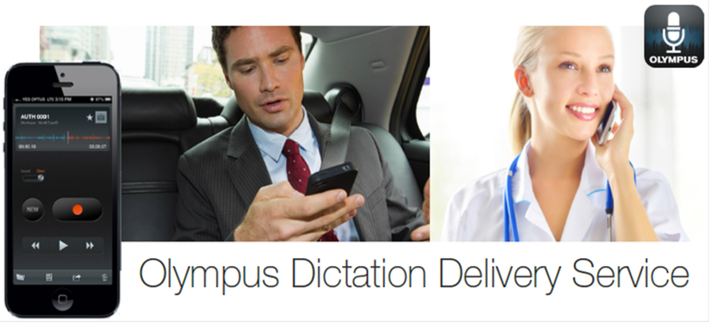 Smartphone Dictation App, Olympus Dictation Delivery Service